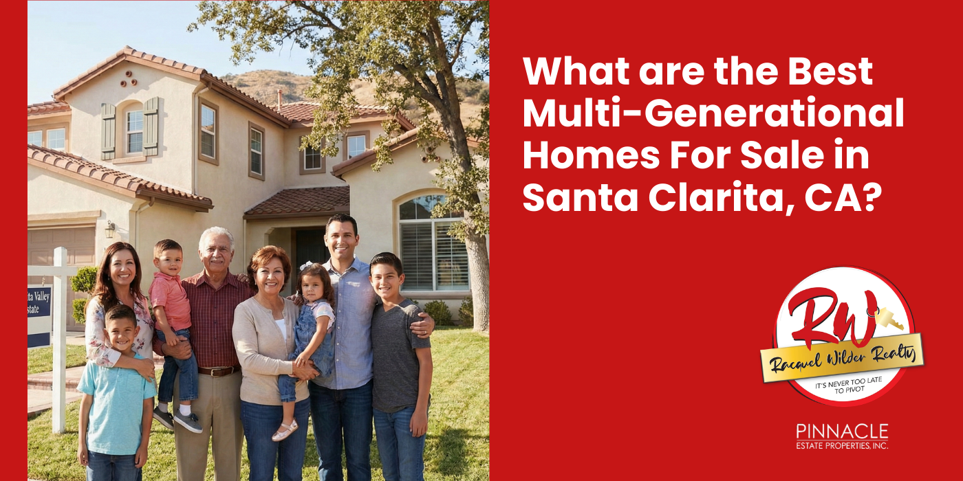 Blog post cover titled, “What are the Best Multi-Generational Homes for Sale in Santa Clarita, CA?” 