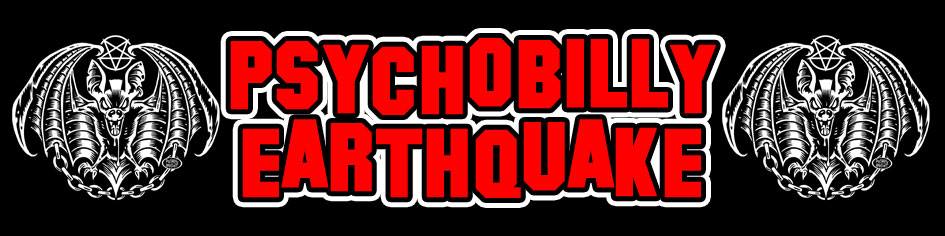 Psychobilly Earthquake