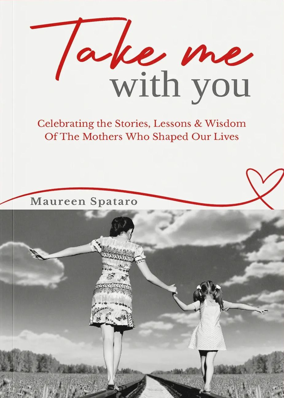 Take Me With You by Maureen Spataro