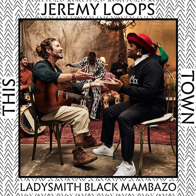 Jeremy loops and ladysmith black mambazo are featured on the cover of this town.