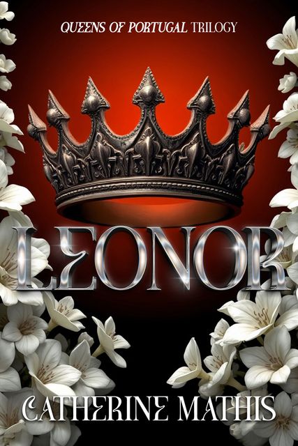 Book cover for Lenor with a deep red background, the title in silver sparkling letters beneath an iron crown. The page is edged with white flowers from a poisonous bush.