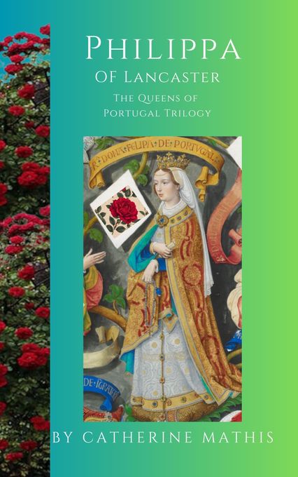 Book cover for Philippa with red rose of Lancaster banner on the left, and an image of Philippa in the center,