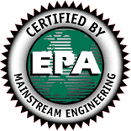 EPA Certified By Mainstream Engineering