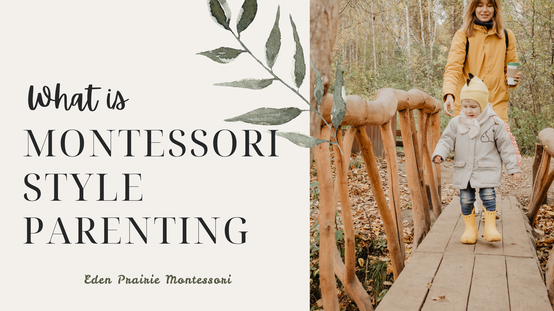 What is Montessori Style Parenting? On the Eden Prairie Montessori Blog