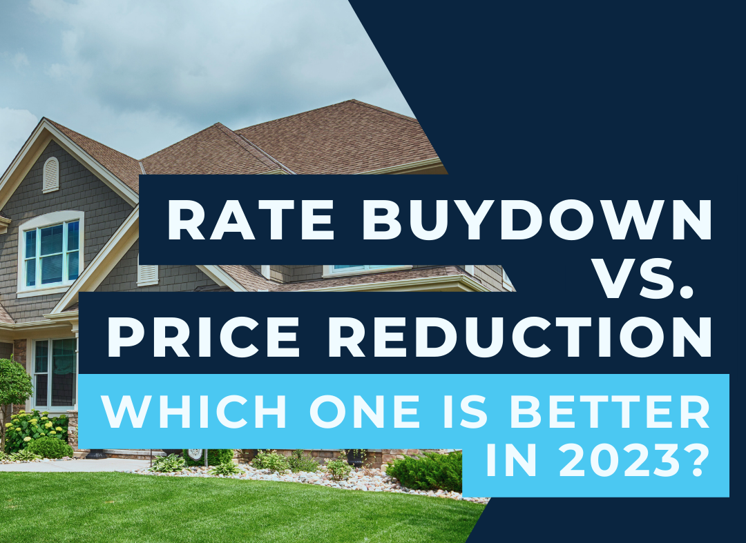 A picture of a house with the words `` rate buydown vs. price reduction which one is better in 2023 ''