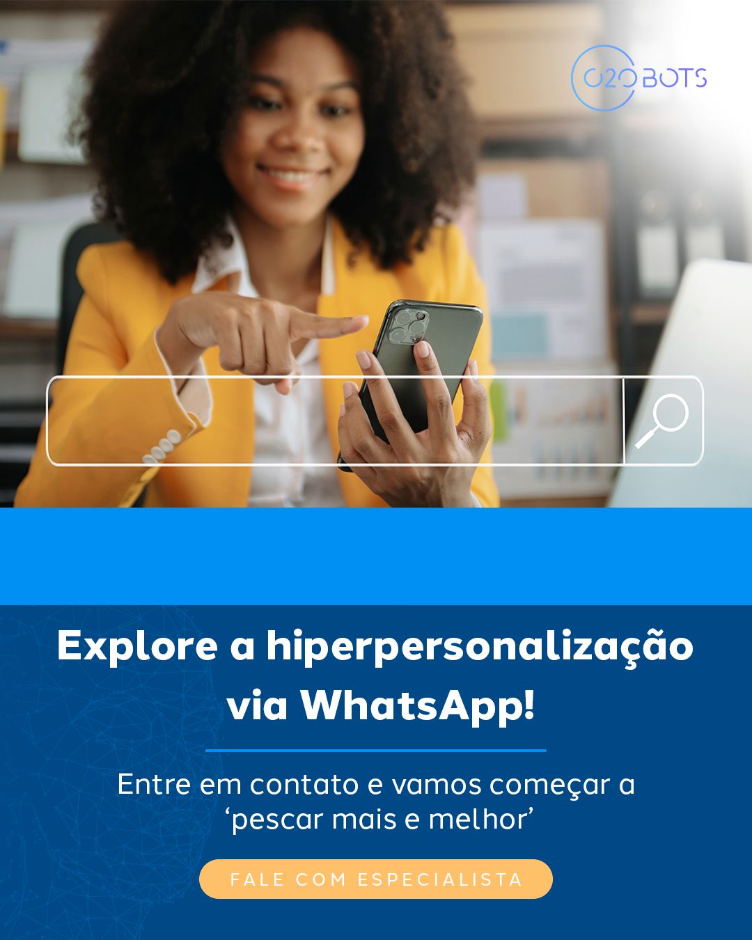 Explore a hiperpersonalização da oferta de produtos e serviços financeiros via WhatsApp