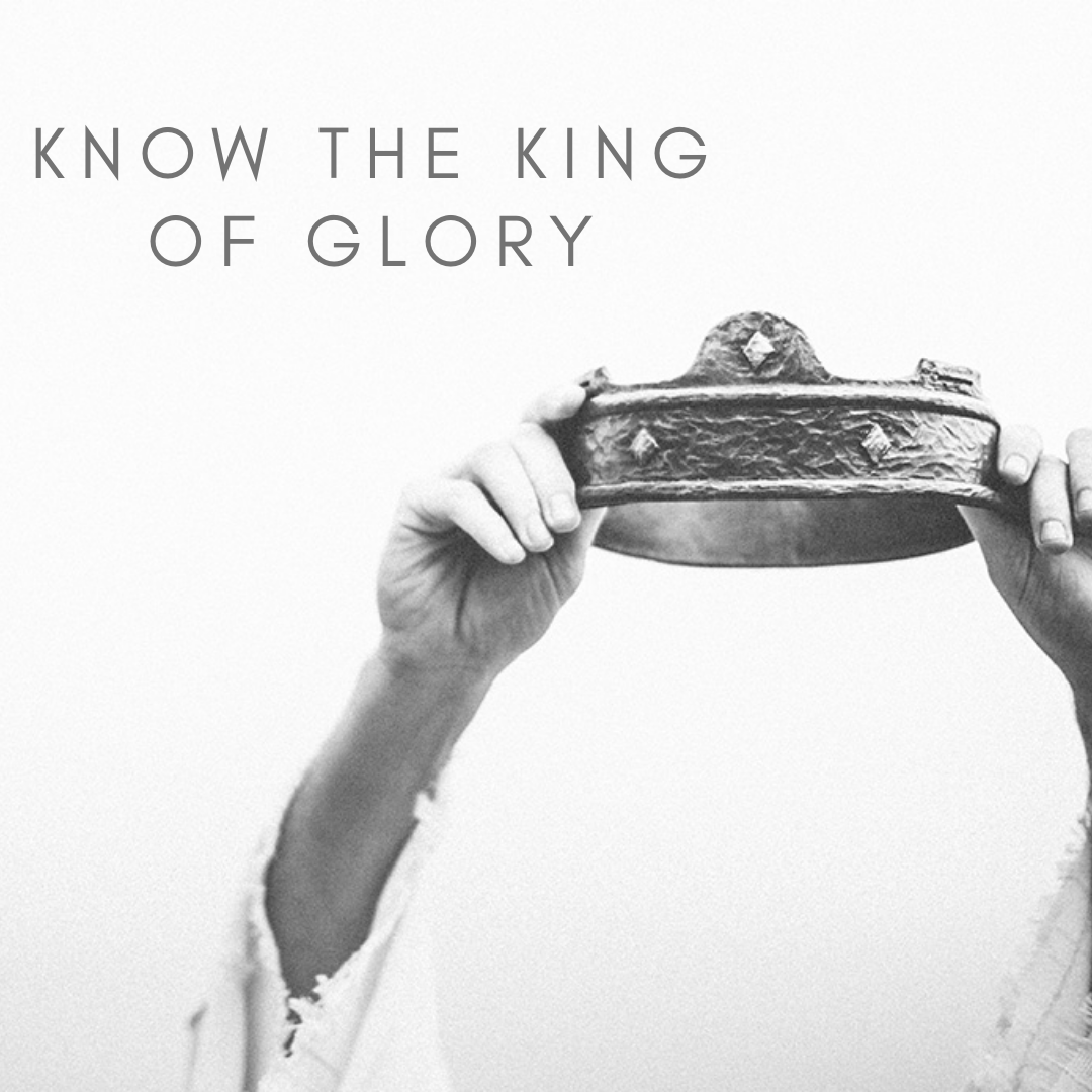 know-the-king-of-glory