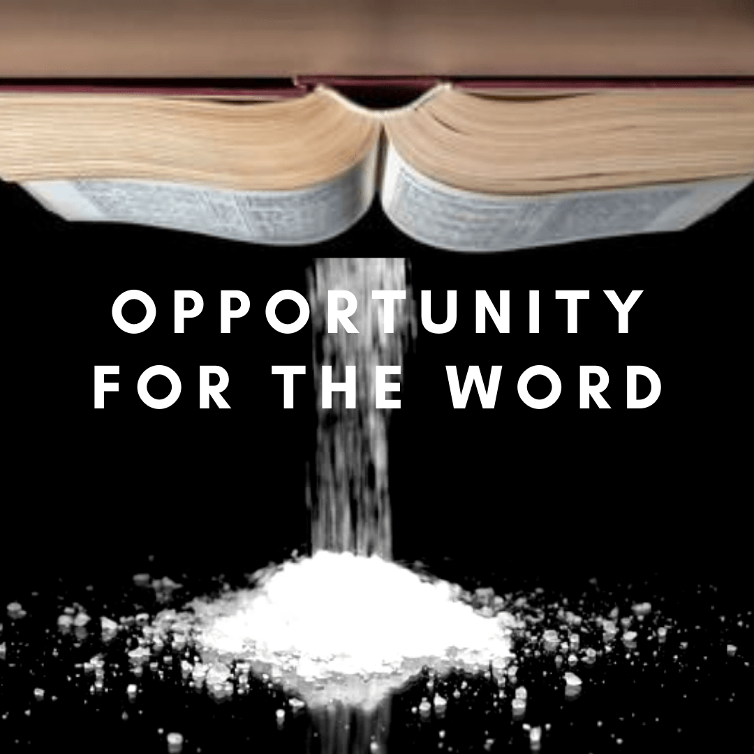 Opportunity for the Word