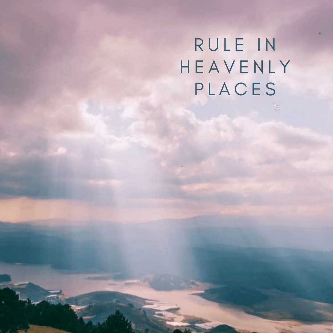 rule-in-heavenly-places