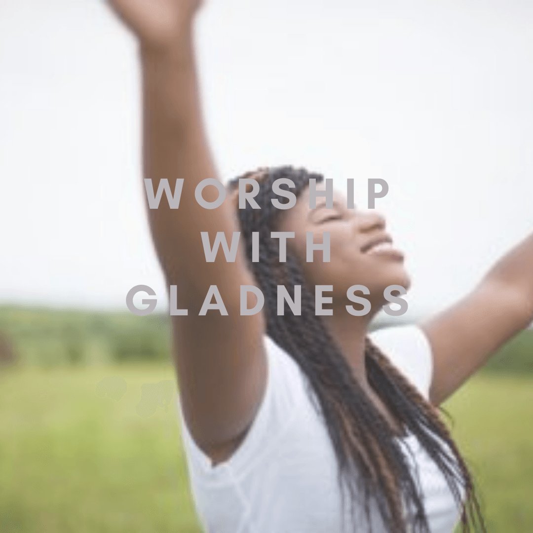 Worship with Gladness