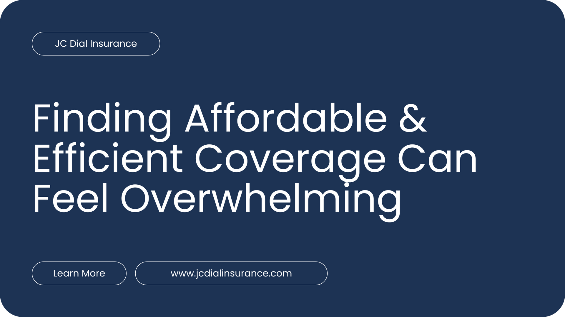 Title banner displaying 'Finding Affordable & Efficient Coverage Can Feel Overwhelming'