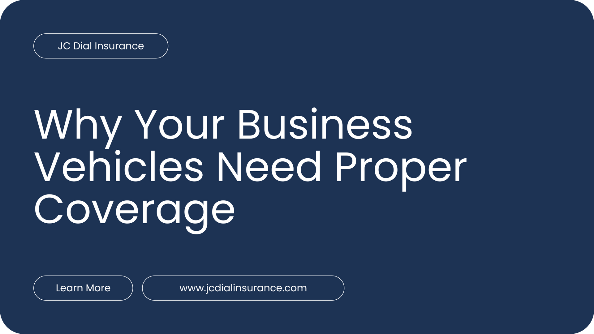 Title banner displaying 'Why Your Business Vehicles Need Proper Coverage'