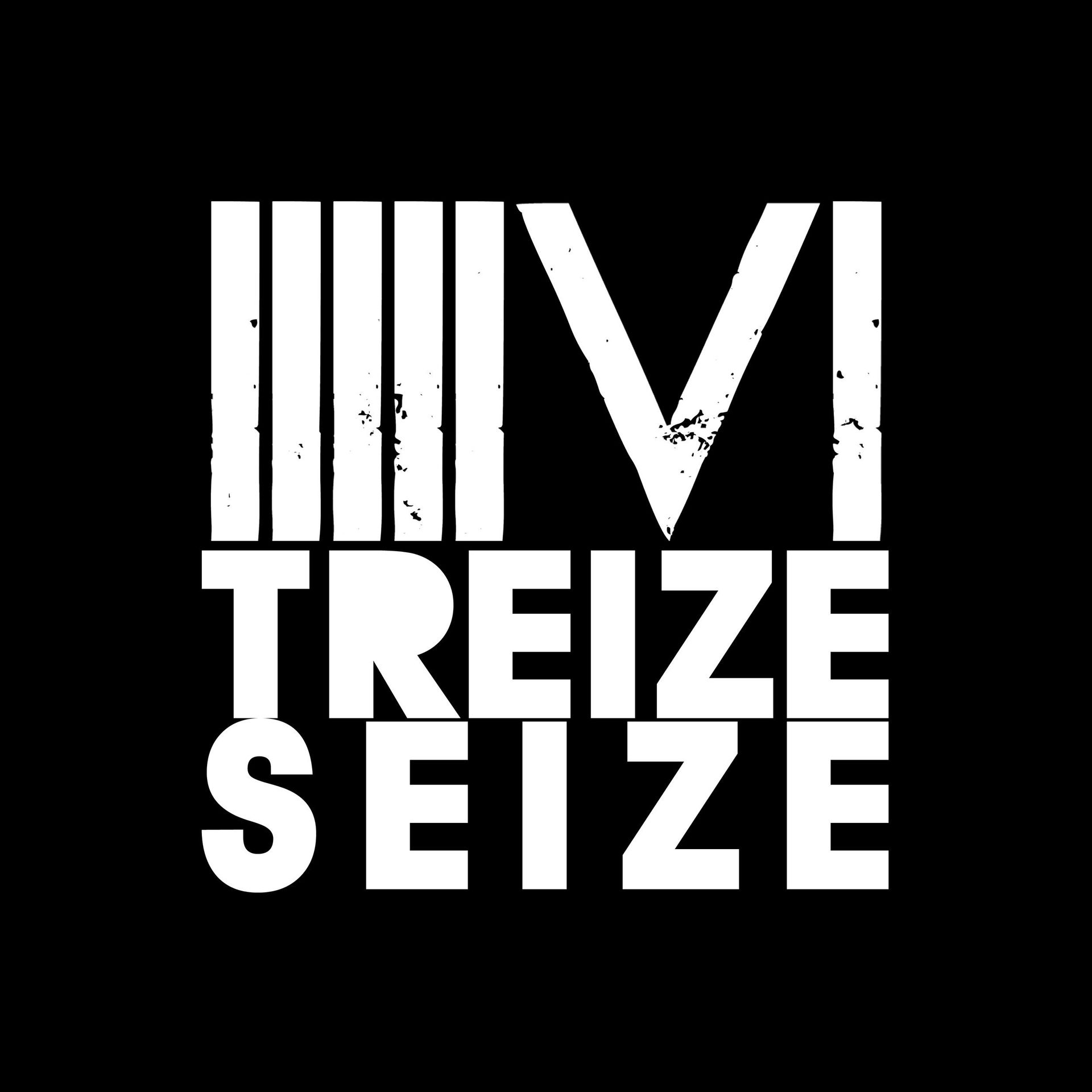 TREIZE SEIZE