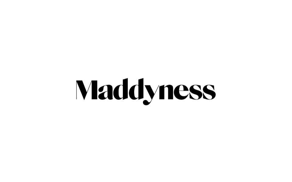 MADDYNESS