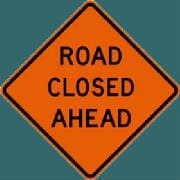 Road Closed Ahead - Road Signs in Colorado Springs, CO
