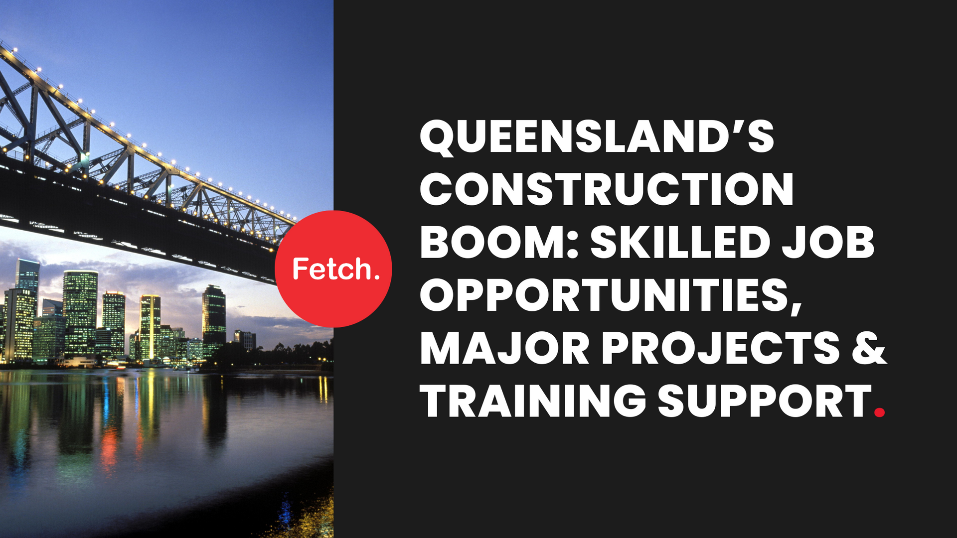 Queensland 's construction boom skilled job opportunities major projects & training support