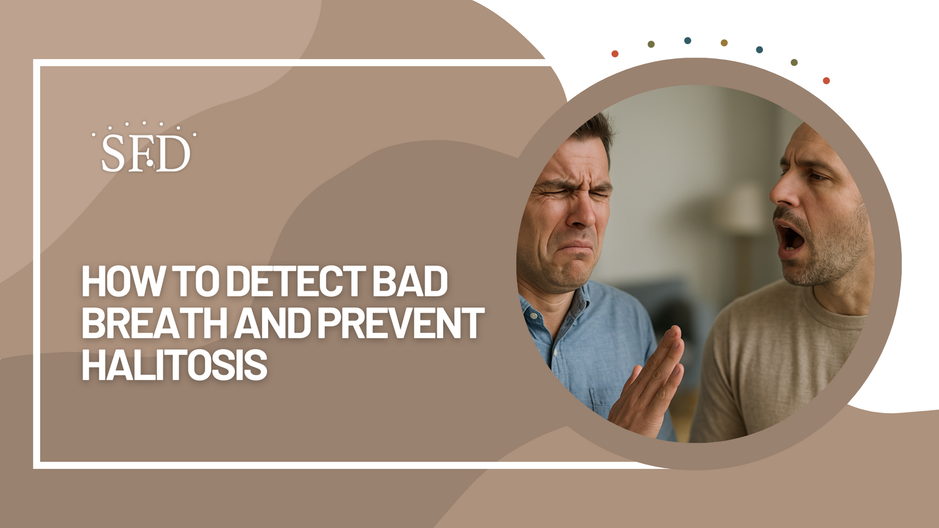 Men reacting to bad breath. One covers his nose, the other opens his mouth. Text: Detect bad breath, prevent halitosis.