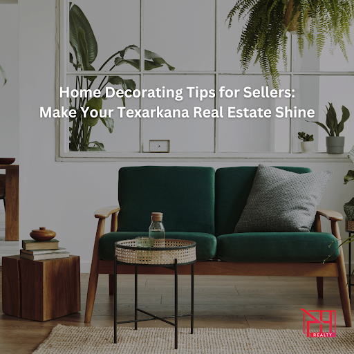 Living room with green sofa, plants, and decor. Text Home Decorating Tips for Sellers: Make Your Texarkana Real Estate Shine.
