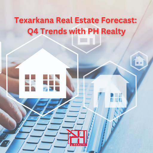 Hands typing on a laptop with house icons and text 'Texarkana Real Estate Forecast: Q4 Trends with PH Realty' displayed.