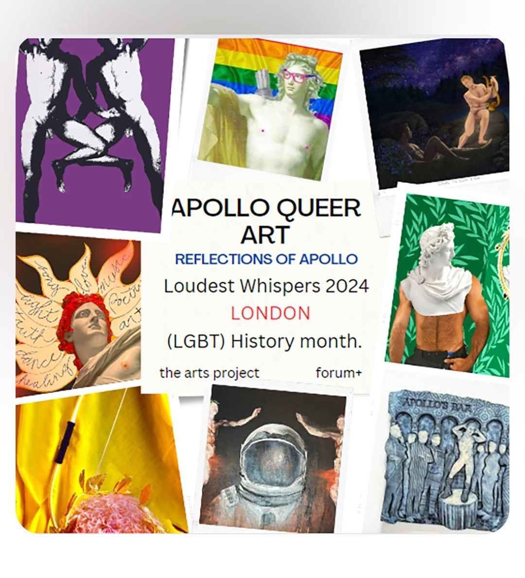 a poster that says ' apollo queer art reflections of apollo loudest whispers 2024 london ' on it