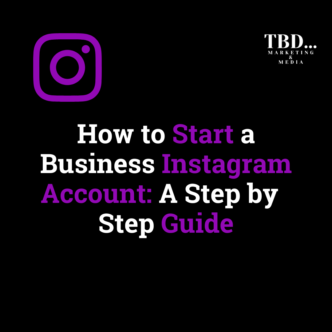 How to Start a Business Instagram Account: A Step by step  Guide