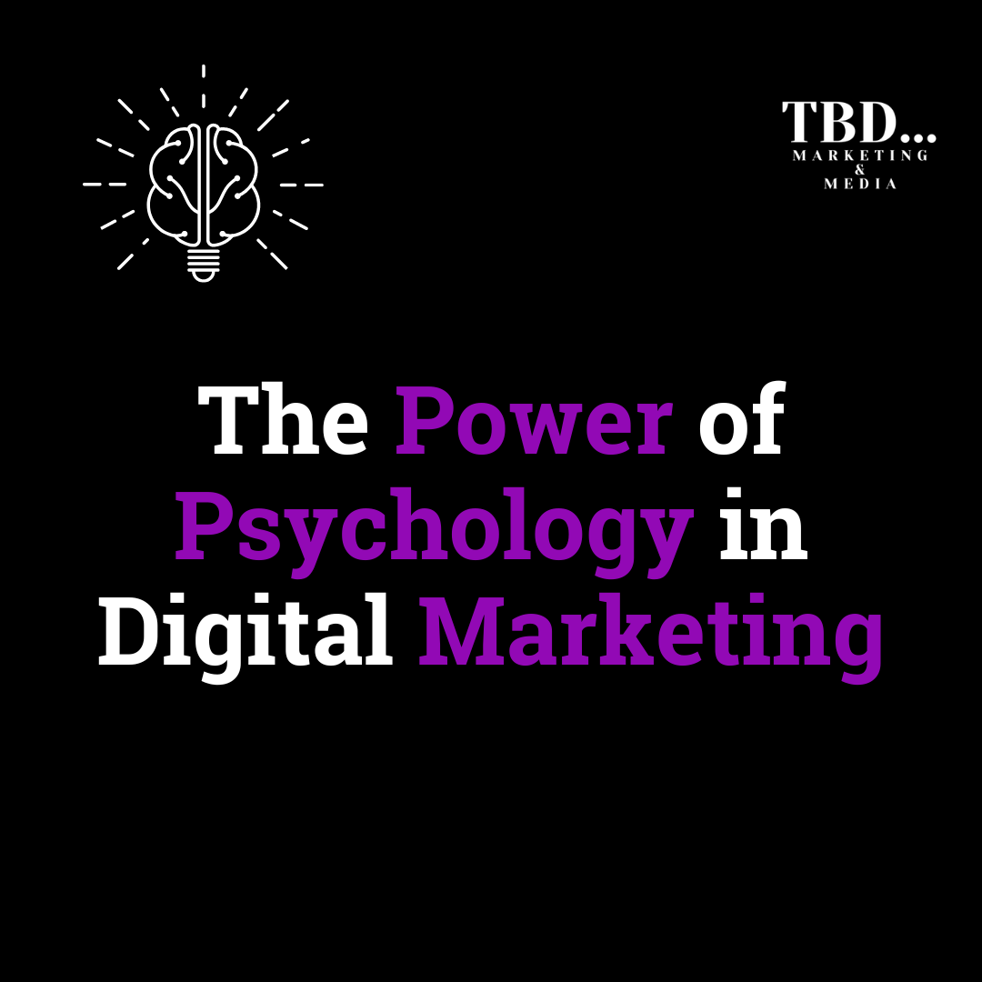 The Power of Psychology in Digital Marketing:  Unlocking the Secrets to Success