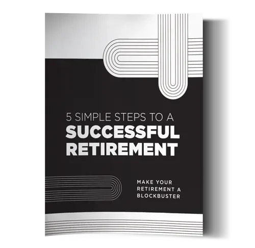 5 Simple Steps to a Successful Retirement, Make Your Retirement a Blockbuster