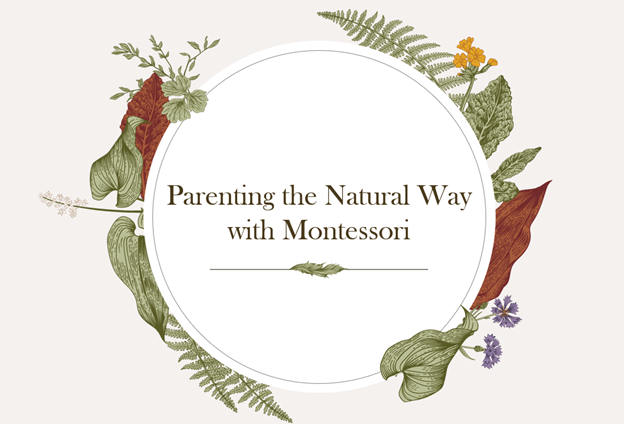 Parenting the Natural Way with Montessori 