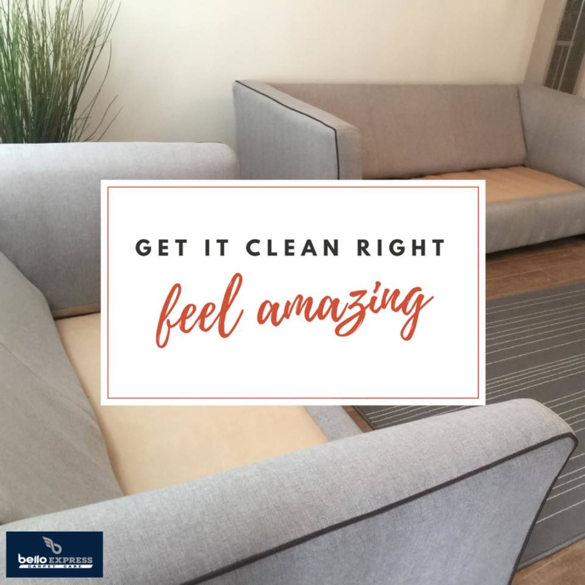 A living room with a sign that says get it clean right feel amazing