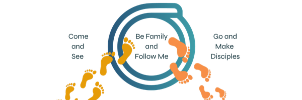 Church graphic of footprints circling “Be Family and Follow Me,” with “Come and See” and “Go and Make Disciples” labels