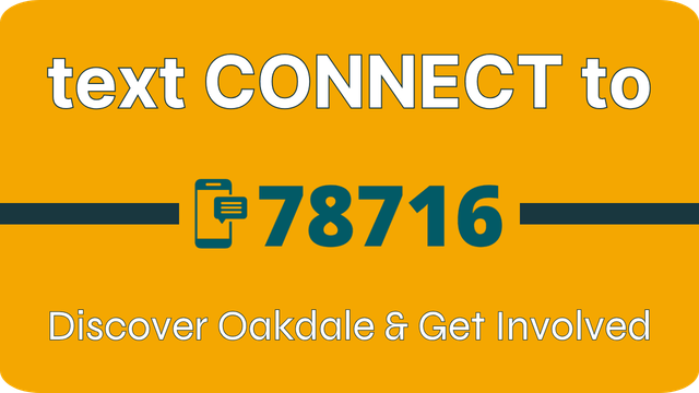 A sign that says text connect to 78716 discover oakale and get involved