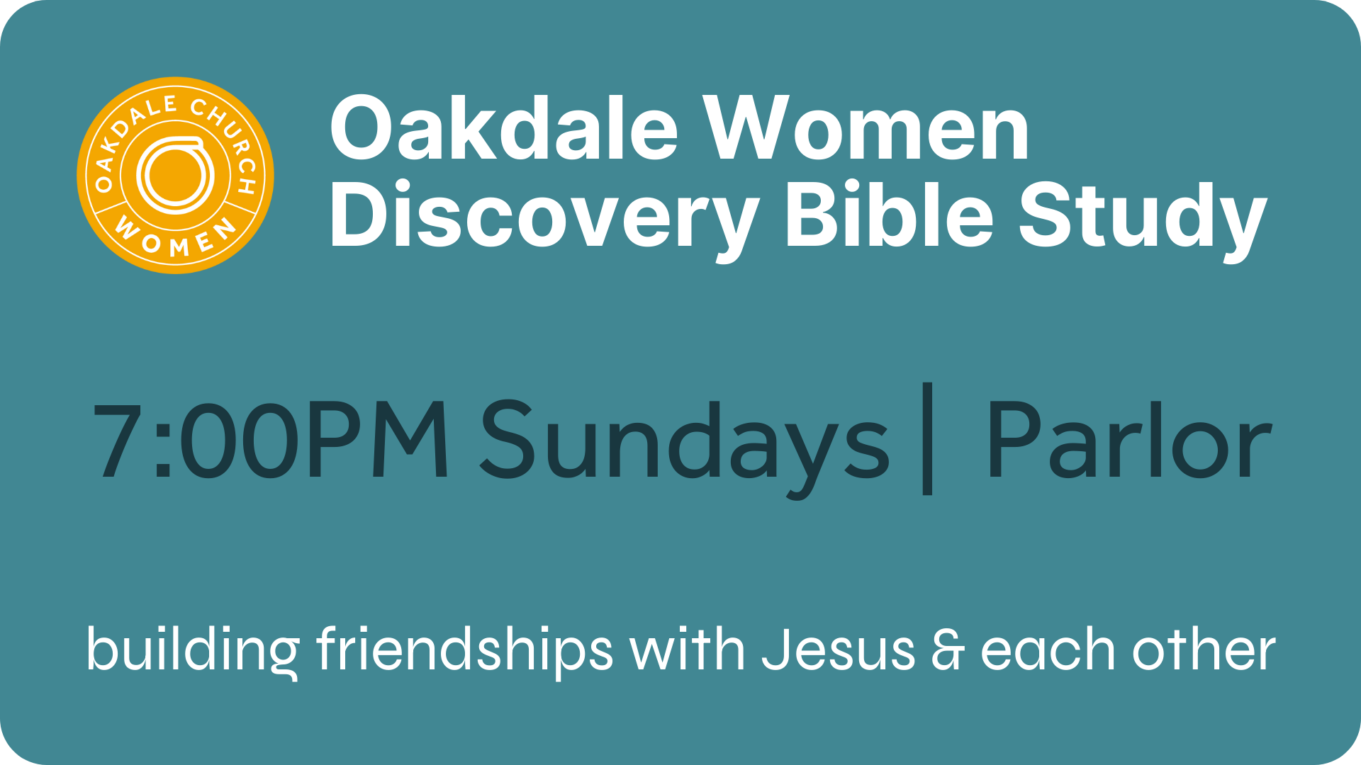 Women's Bible Study is NEW and on Sunday evenings at 7:00PM
