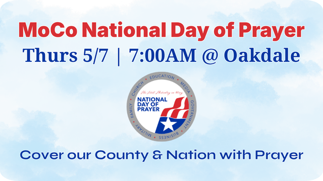 An announcement for MoCo National Day of Prayer on Thursday 5/7 at 7:00 AM at Oakdale, featuring the event logo.