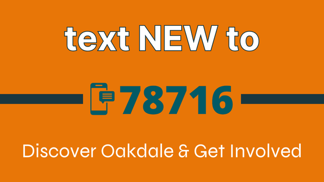A sign that says text connect to 78716 discover oakale and get involved
