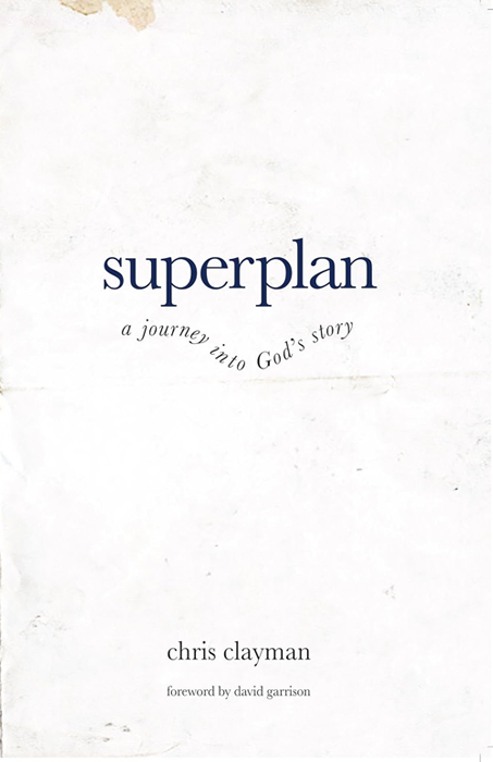 The cover of a book called superplan a journey into god 's story by chris clayman.