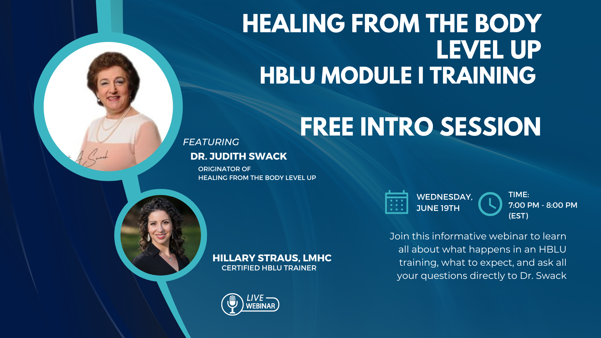 Join this informative webinar to learn all about what happens in an HBLU training, what to expect and ask all your questions directly to Dr. Swack.