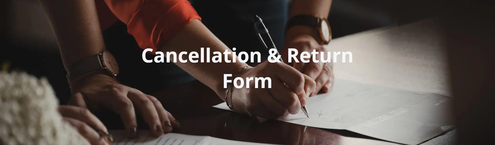 Cancellation and Return Form