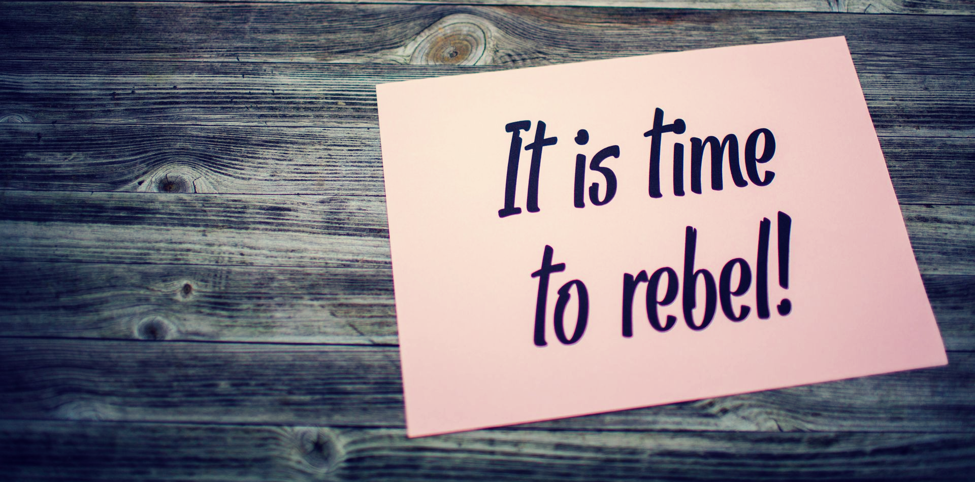 time to rebel