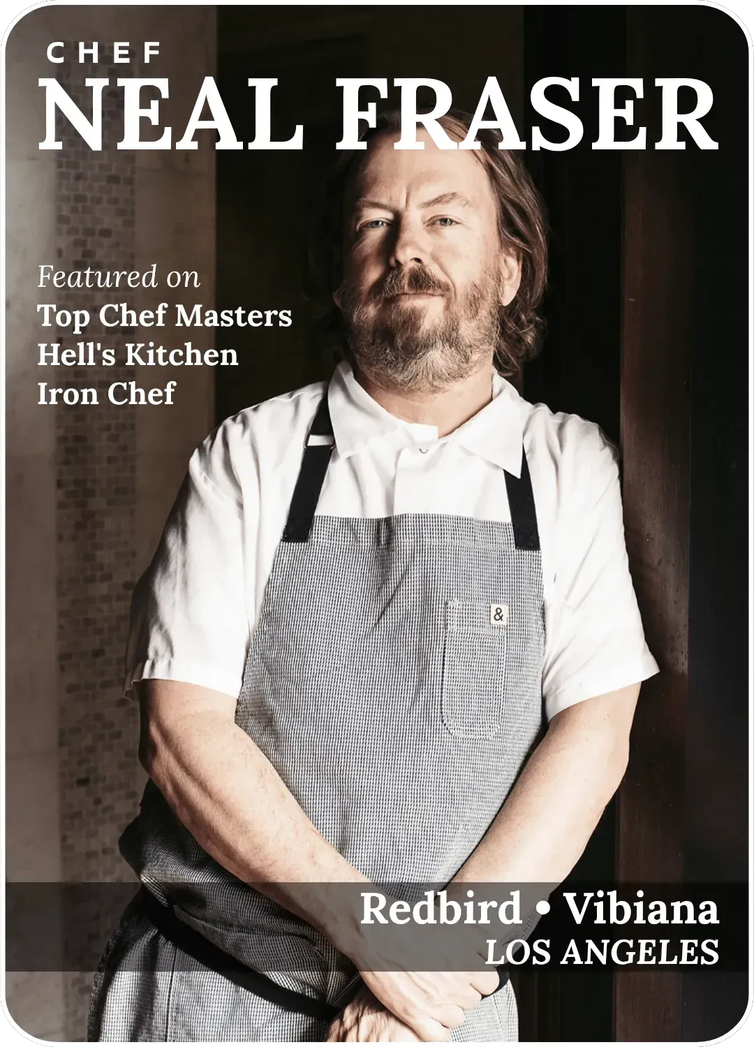 Chef Neal Fraser in white shirt and striped apron, featured on a Redbird + Vibiana Los Angeles cover.