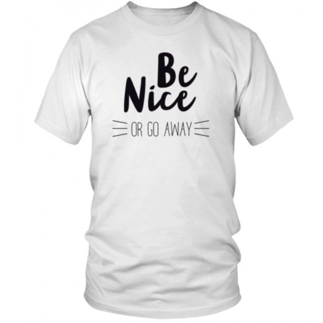 Be nice or go away