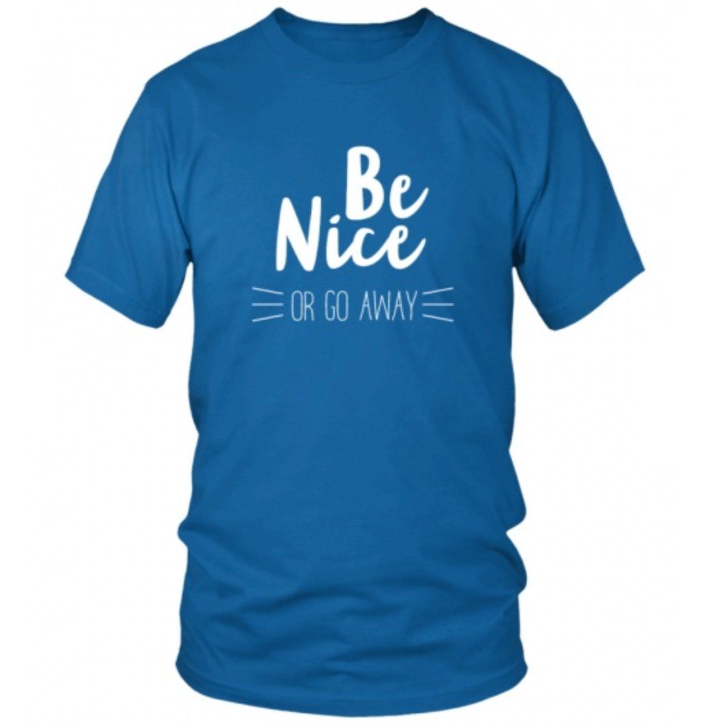 Be nice or go away (foncé)