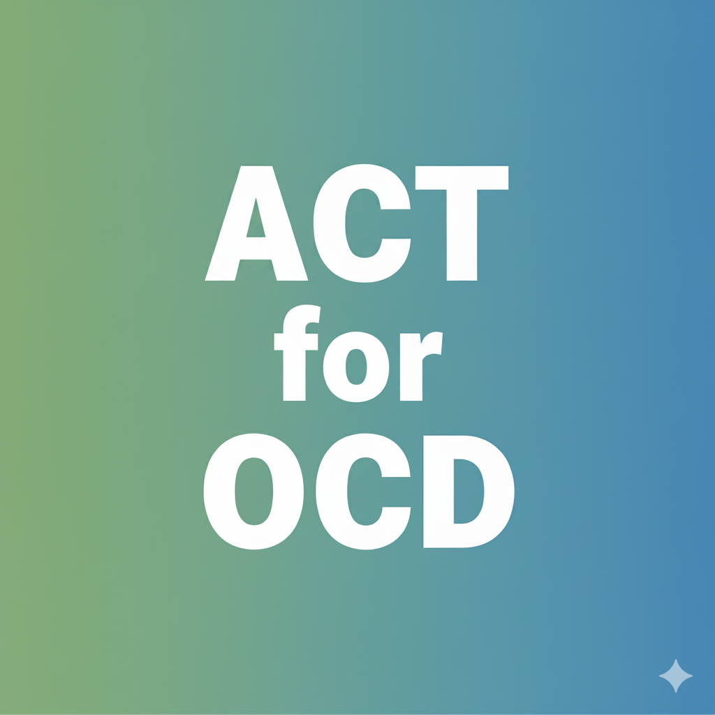 ACT for OCD