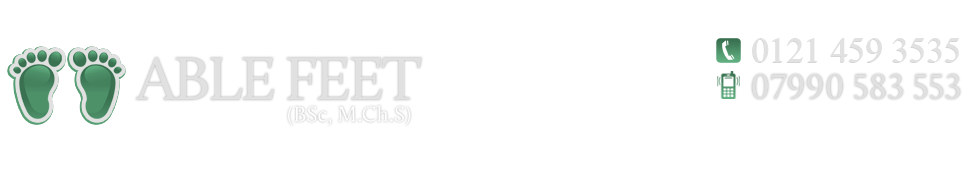 Able Feet (Bsc, M.Ch.S) Call: 0121 4593535 or 07990 583 553