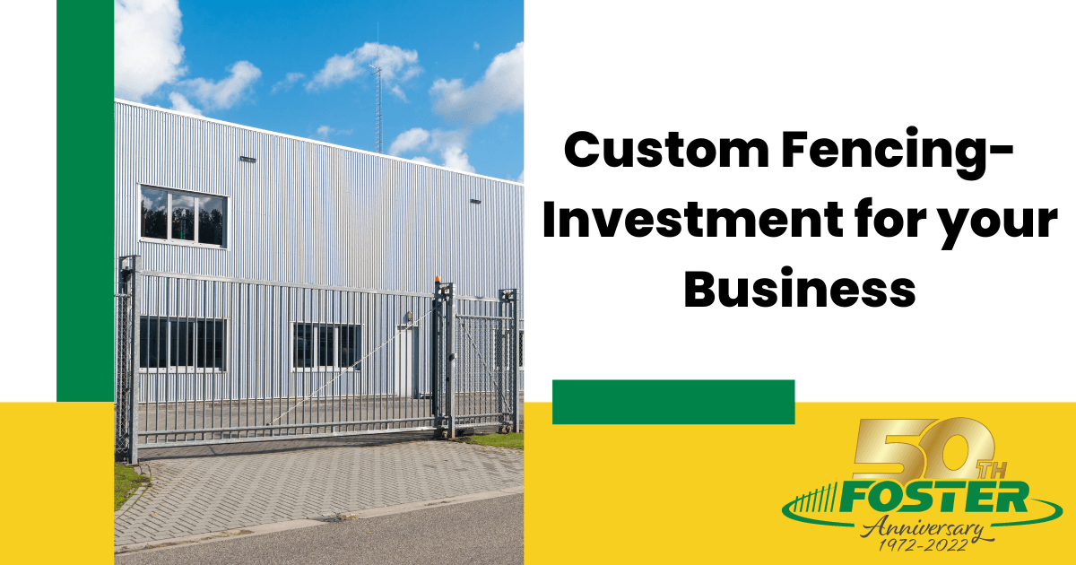 Custom Fencing Great Investment for your Business