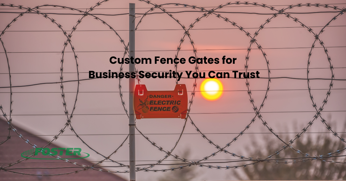 Custom Fence Gates for Business Security You Can Trust