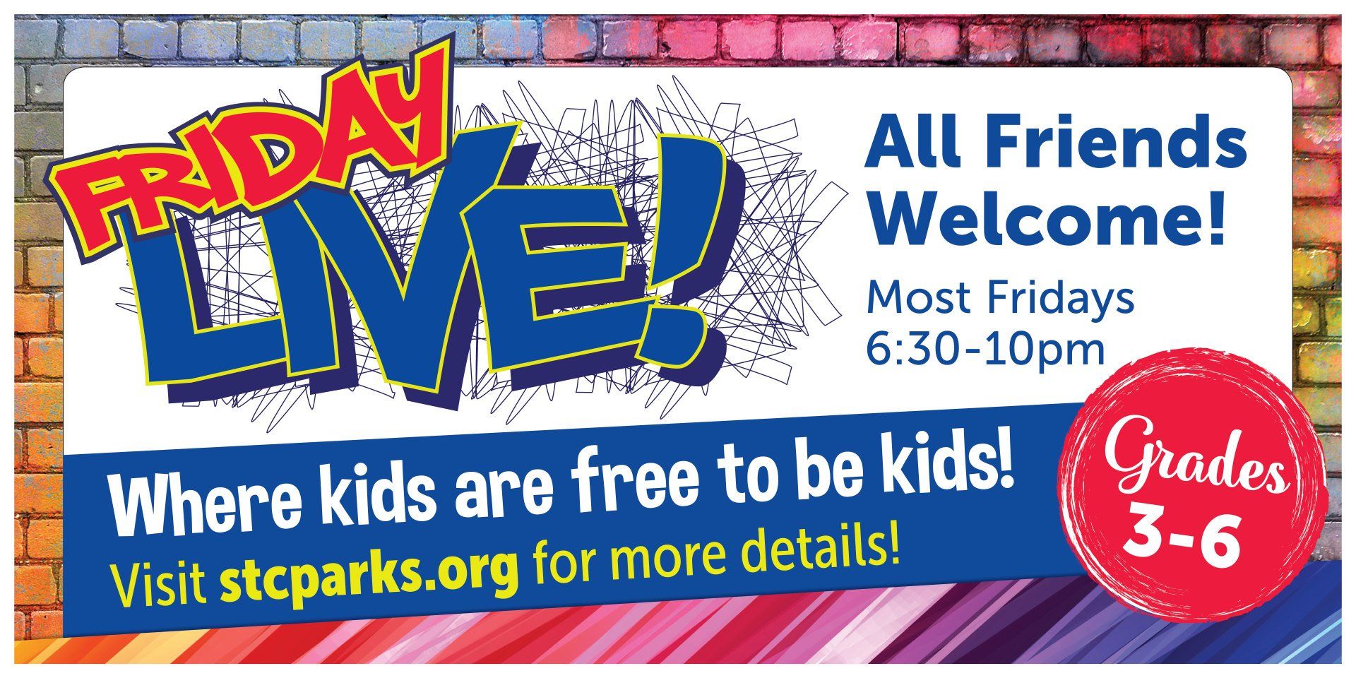 A sign that says friday live where kids are free to be kids