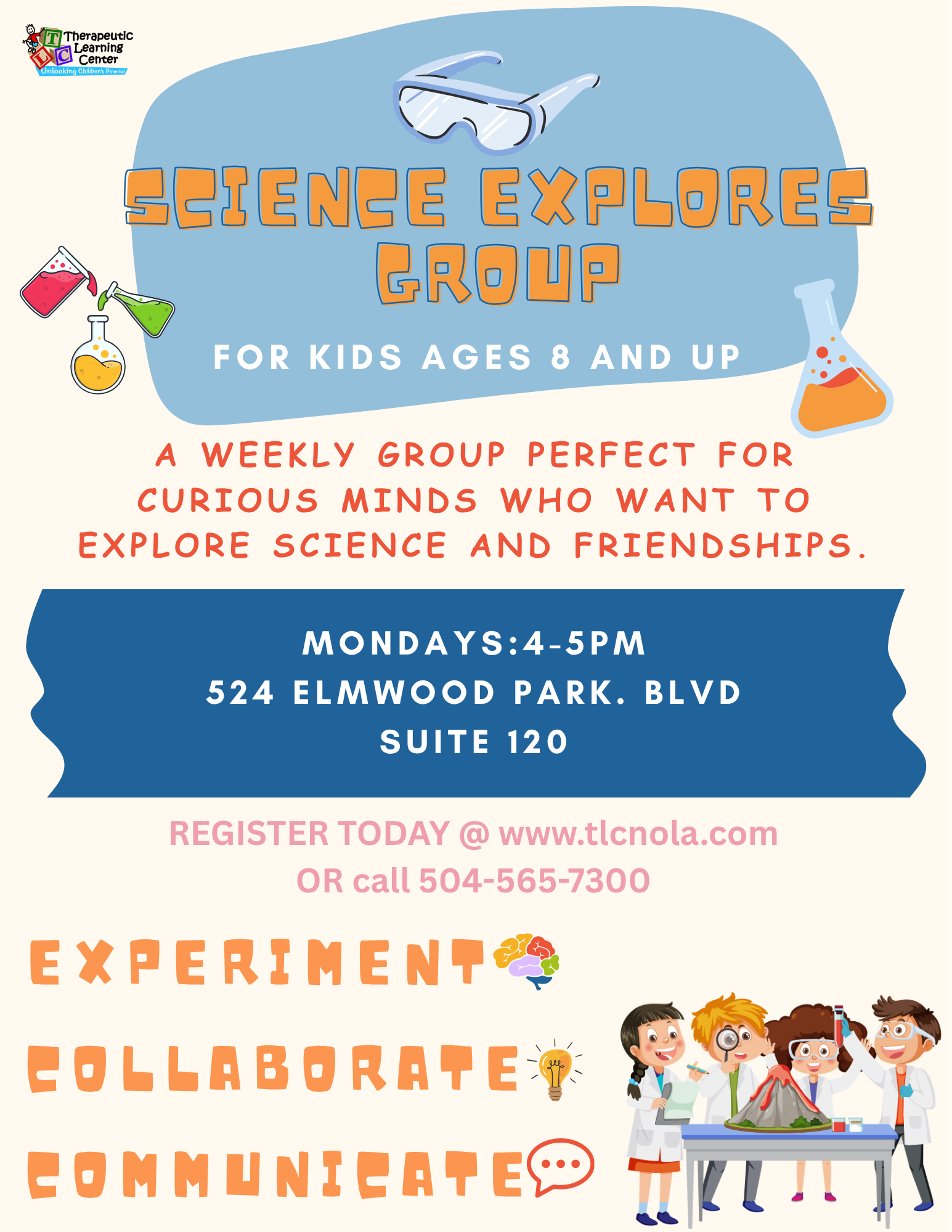 Science group flyer. Orange background with science-themed graphics. Event for kids ages 8+ at 524 Elmwood Park Blvd, Suite 120.