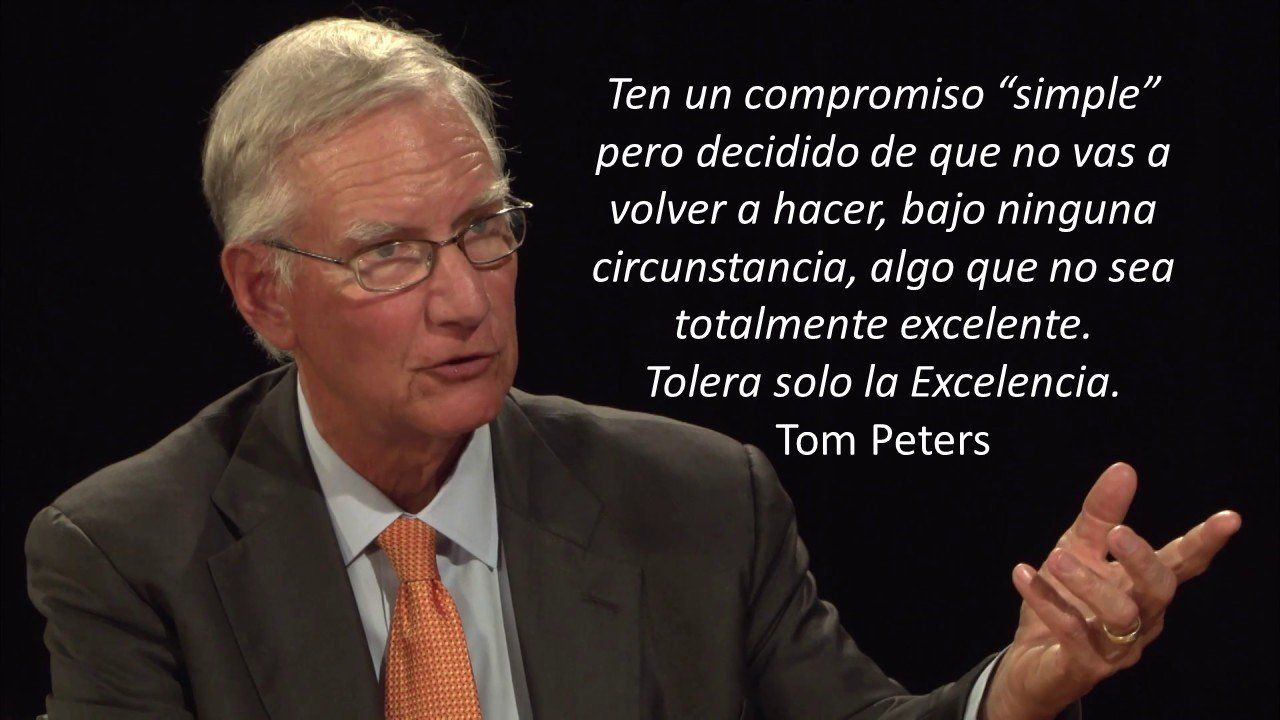 Tom Peters. Excelencia. Estrategia. Management. Consultor Senior.