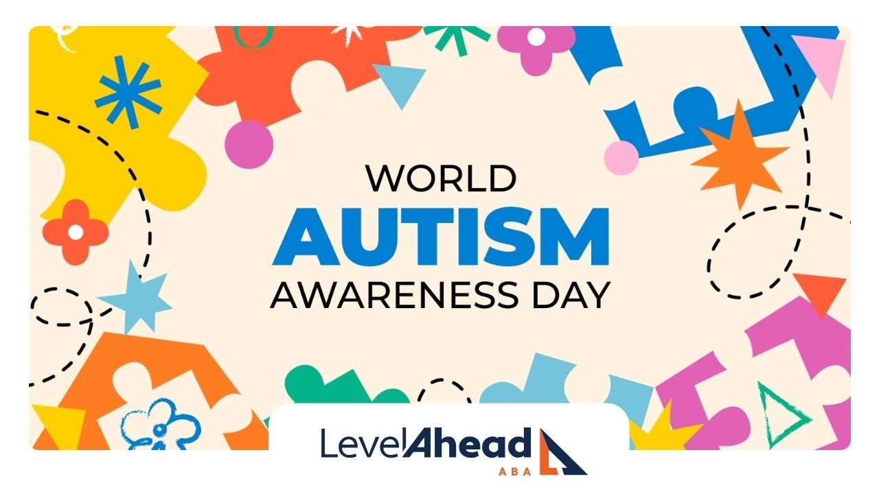 Autism Awareness Month 2024 | Level Ahead ABA