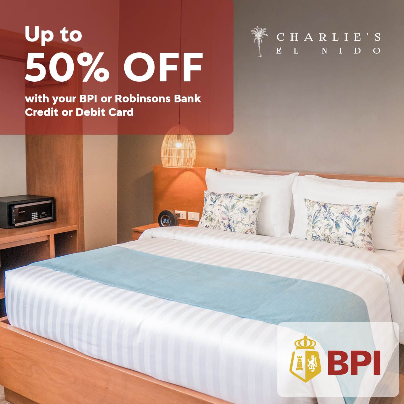 BPI cardholders save up to 50% at Charlie's El Nido. Discounted accommodations for BPI or Robinsons credit and debit cards